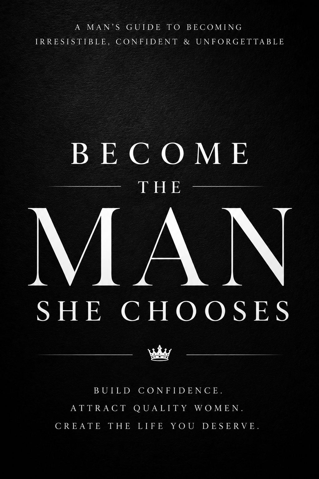 Become The Man She chooses